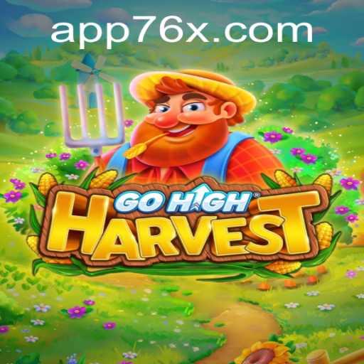 Explore the Exciting World of GoHighHarvest with 76x PH Login