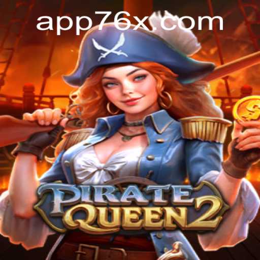Embark on Epic Adventures with PirateQueen2 and 76x PH Login